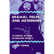 Dramas, Fields, and Metaphors