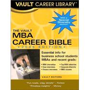 The Vault MBA Career Bible: Essential Info for Business School Students MBA's and Recent Grads
