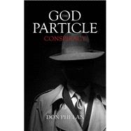 The God Particle Conspiracy