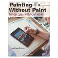 Painting Without Paint Landscapes with your tablet