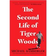 The Second Life of Tiger Woods