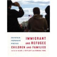 Immigrant and Refugee Children and Families