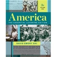 America The Essential Learning Edition (Vol. 1) with Ebook, InQuizitive, Tutorials, Exercises, and Student Site
