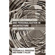 Mass Customisation and Personalisation in Architecture and Construction,9780415622844