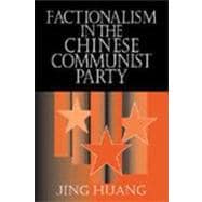 Factionalism in Chinese Communist Politics