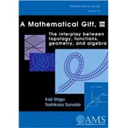 A Mathematical Gift III