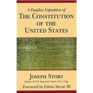 A Familiar Exposition of the Constitution of the United States