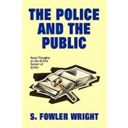 The Police and the Public: Some Thoughts on the British System of Justice