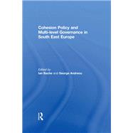 Cohesion Policy and Multi-level Governance in South East Europe