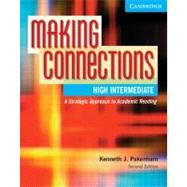 Making Connections High Intermediate Student's Book: A Strategic Approach to Academic Reading and Vocabulary