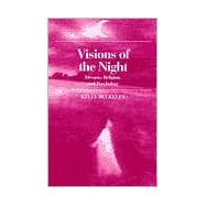 Visions of the Night: Dreams, Religion, and Psychology