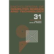 Encyclopedia of Computer Science and Technology: Volume 31 - Supplement 16: Artistic Computer Graphics to Strategic Information Systems Planning