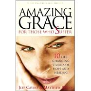 Amazing Grace for Those Who Suffer