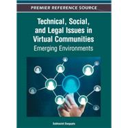 Technical, Social, and Legal Issues in Virtual Communities: Emerging Environments
