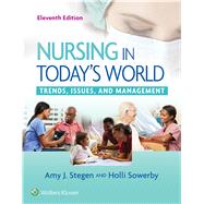 CoursePoint for Stegen and Sowerby: Nursing in Today's World, 11th Edition