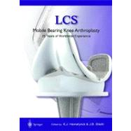 LCS Mobile Bearing Knee Arthroplasty : A 25 Years Worldwide Review