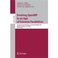 Evolving OpenMP in an Age of Extreme Parallelism : 5th International Workshop on OpenMP, IWOMP 2009 Dresden, Germany, June 3-5, 2009 Proceedings