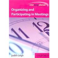 One Step Ahead: Organizing and Participating in Meetings