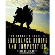 The Complete Guide to Endurance Riding and Competition