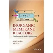 Inorganic Membrane Reactors Fundamentals and Applications