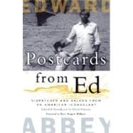 Postcards from Ed Dispatches and Salvos from an American Iconoclast