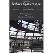Berliner Spaziergange Literatur, Architektur und Film