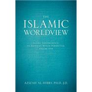The Islamic Worldview Islamic Jurisprudence—An American Muslim Perspective