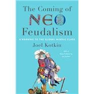The Coming of Neo-Feudalism