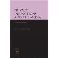 Privacy Injunctions and the Media A Practice Manual