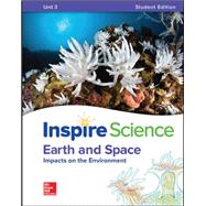 Inspire Science: Earth & Space Write-In Student Edition Unit 3