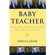 Baby Teacher Nurturing Neural Networks From Birth to Age Five