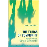 The Ethics of Community Nancy, Derrida, Morrison, and Menendez