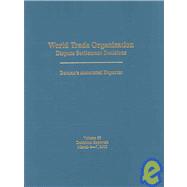 World Trade Organization Dispute Settlement Decisions Bernan's Annotated Reporter Decisions Reported March 4-7, 2005