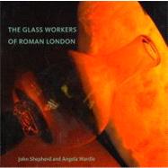 The Glass Workers of Roman London