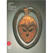 Arts of Africa : 7000 Years of African Art
