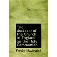 The Doctrine of the Church of England on the Holy Communion