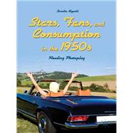 Stars, Fans, and Consumption in the 1950s