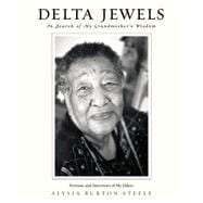 Delta Jewels In Search of My Grandmother's Wisdom
