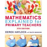Mathematics Explained for Primary Teachers