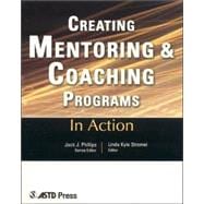 Creating Mentoring and Coaching Programs In Action Case Study Series