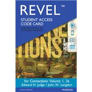 REVEL for Connections A World History, Volume 1 -- Access Card
