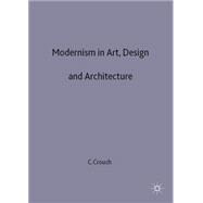 Modernism in Art, Design and Architecture