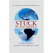 Stuck in the Middle Is Fiscal Policy Failing the Middle Class?