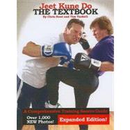 Jeet Kune Do : The Textbook: A Comprehensive Training Source Guide