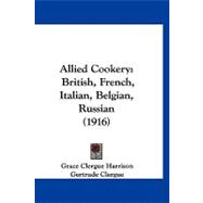 Allied Cookery : British, French, Italian, Belgian, Russian (1916)