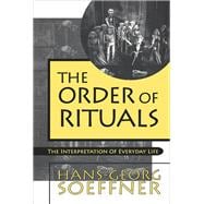 Order of Rituals: The Interpretation of Everyday Life