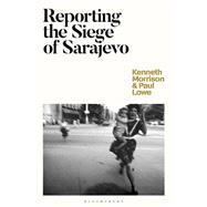 Reporting the Siege of Sarajevo
