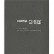 Ensemble: Atelier WW Max Dudler: Hochhauser fur Zurich: Das Ensemble am Quadro-Platz / High-rises for Zurish: The Ensemble on Quadro Square