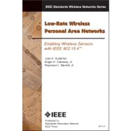 Low-Rate Wireless Personal Area Networks Enabling Wireless Sensors With IEEE 802.15.4