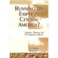 Running on Empty in Central America?
